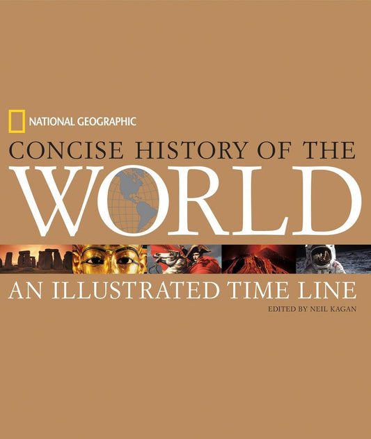 NG Concise History of the World: An Illustrated Time Line