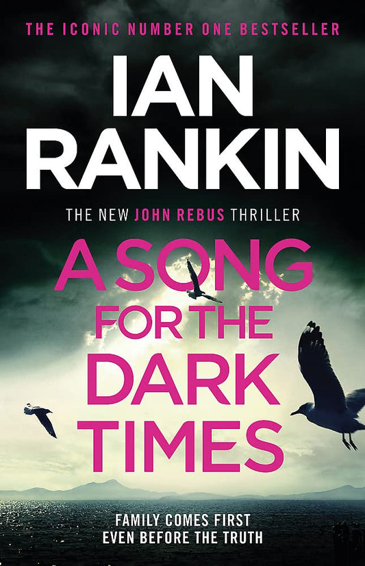 A Song for the Dark Times: From the iconic #1 bestselling author of IN A HOUSE OF LIES [Paperback] Rankin, Ian