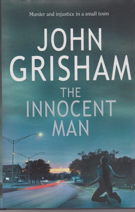 The Innocent Man Grisham, John