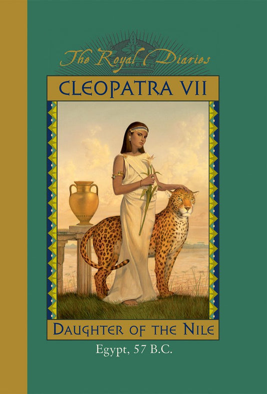 Royal Diaries: Cleopatra VII, Daughter of the Nile Gregory,Kristiana