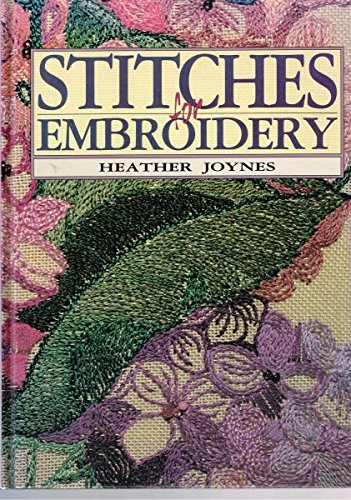 Stitches for Embroidery Joynes, Heather