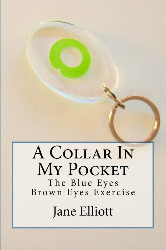 A Collar In My Pocket: Blue Eyes/Brown Eyes Exercise [Paperback] Elliott, Jane