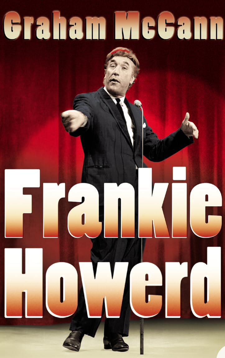 Frankie Howerd: Stand Up Comic [Paperback] McCann, Graham