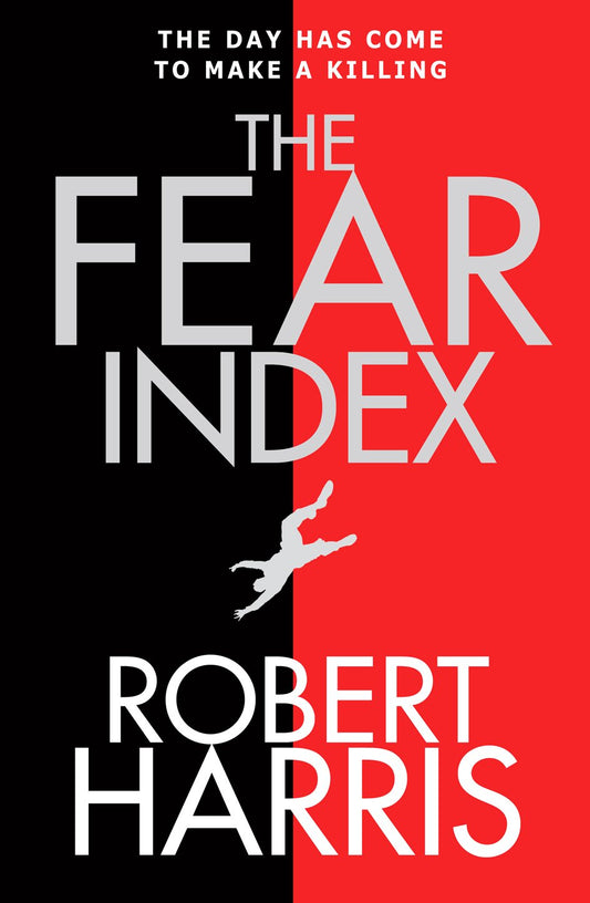 The Fear Index: The thrilling Richard and Judy Book Club pick [Paperback] Harris, Robert