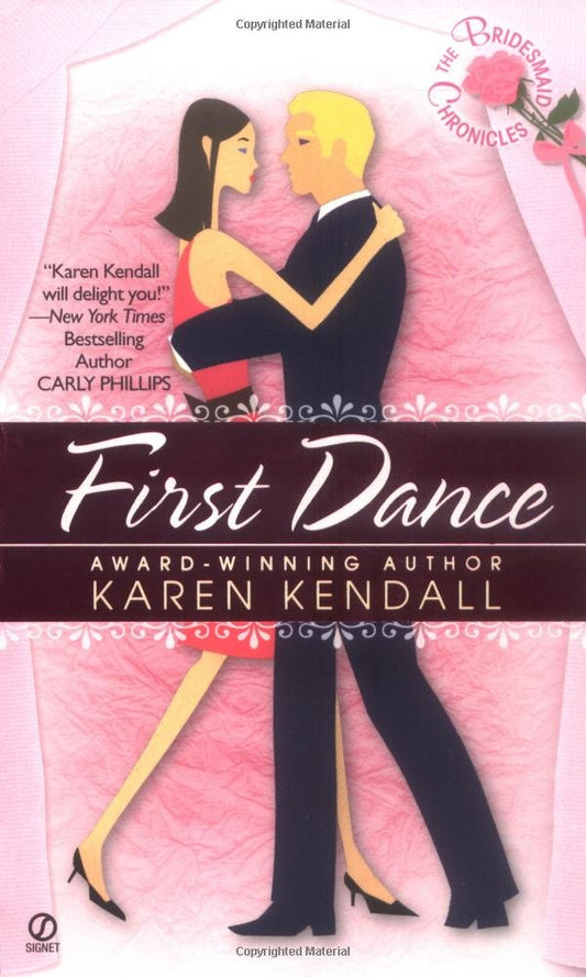 Bridesmaid Chronicles: First Dance Kendall, Karen