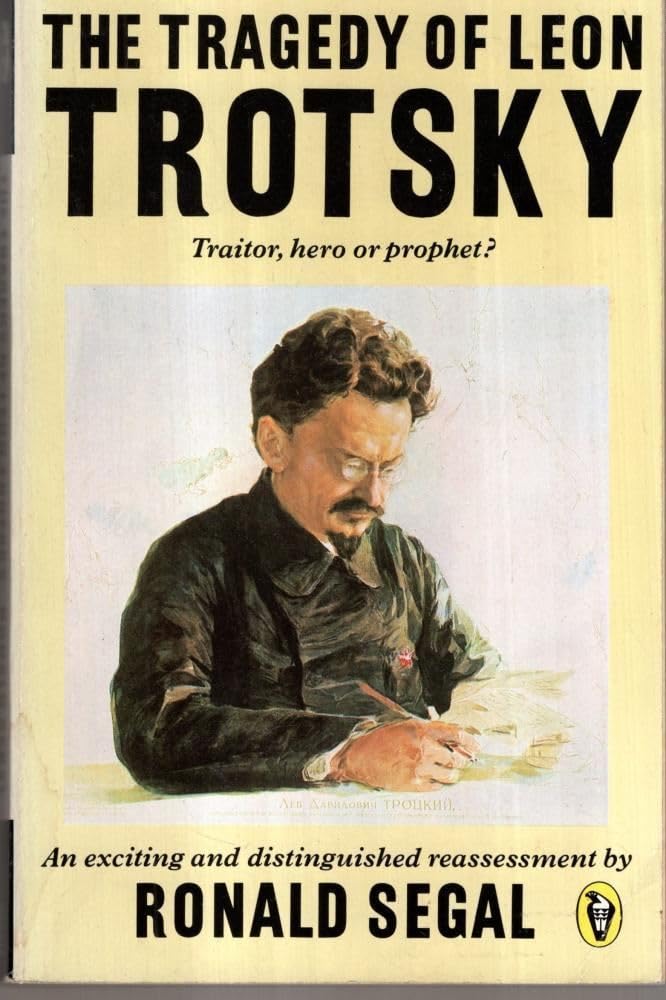 The Tragedy of Leon Trotsky Segal, Ronald
