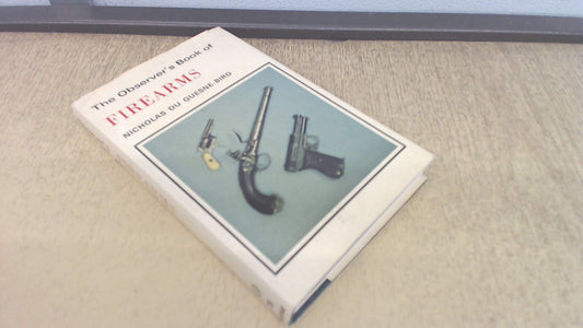 The Observer's Book of Firearms Quesne Bird, Nicholas du