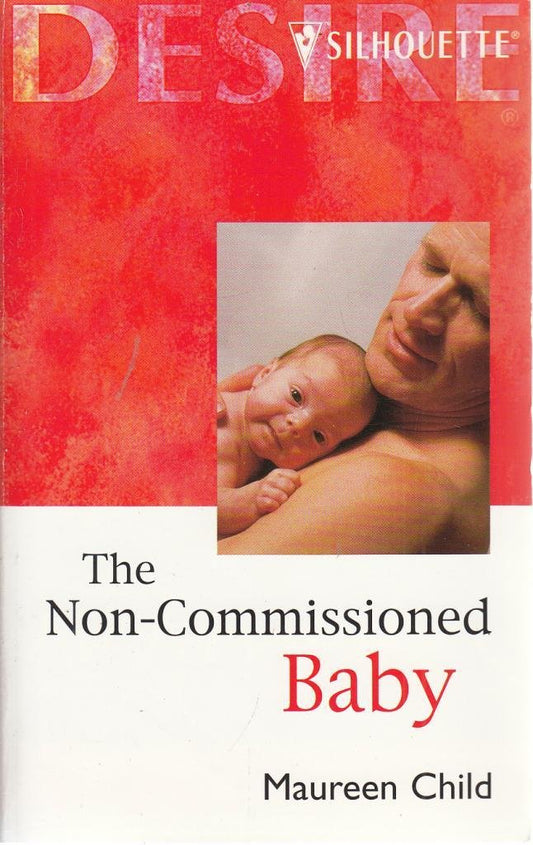 The Non-Commissioned Baby [Mass Market Paperback] Maureen Child