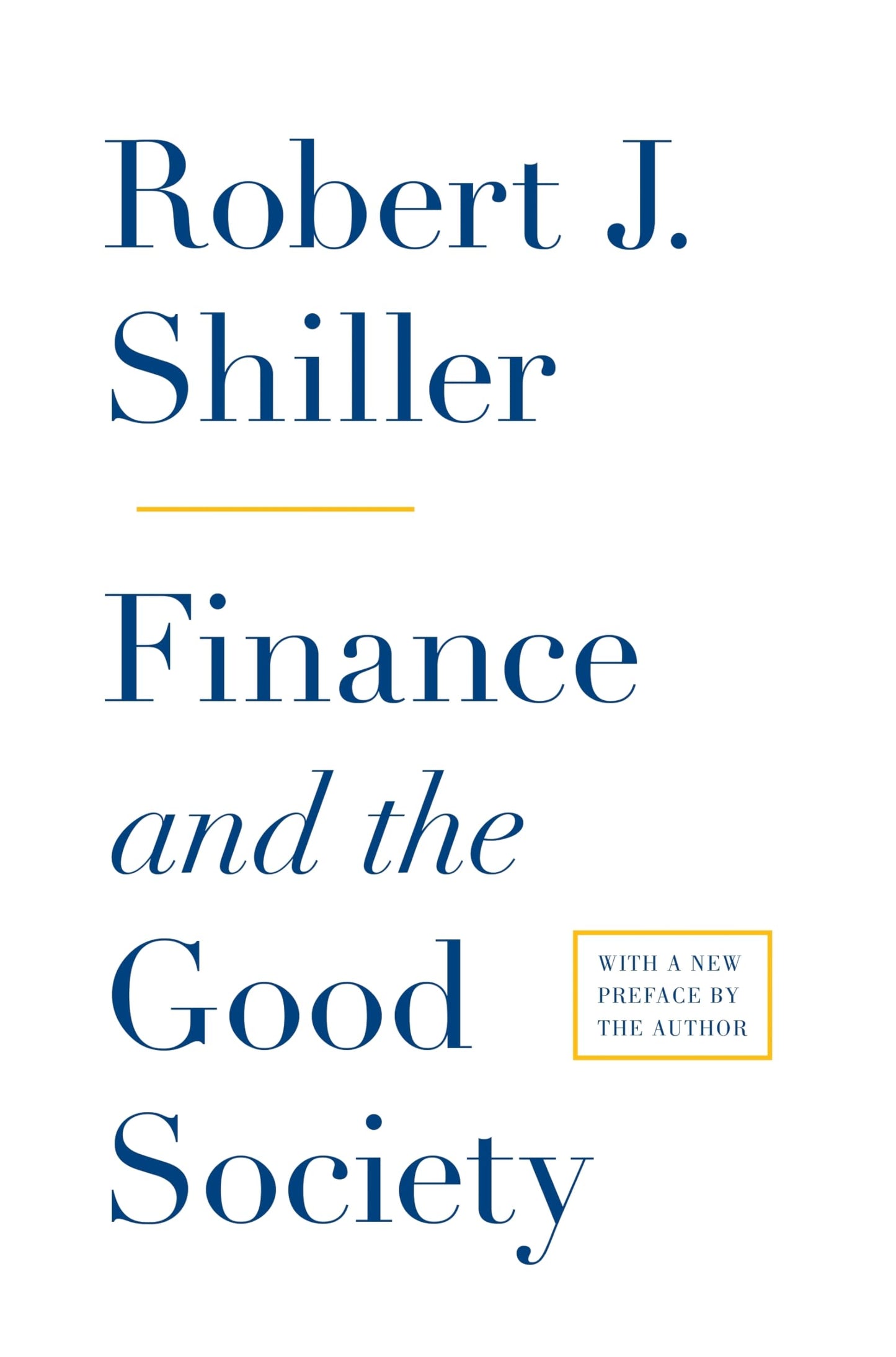 Finance and the Good Society [Paperback] Shiller, Robert J.