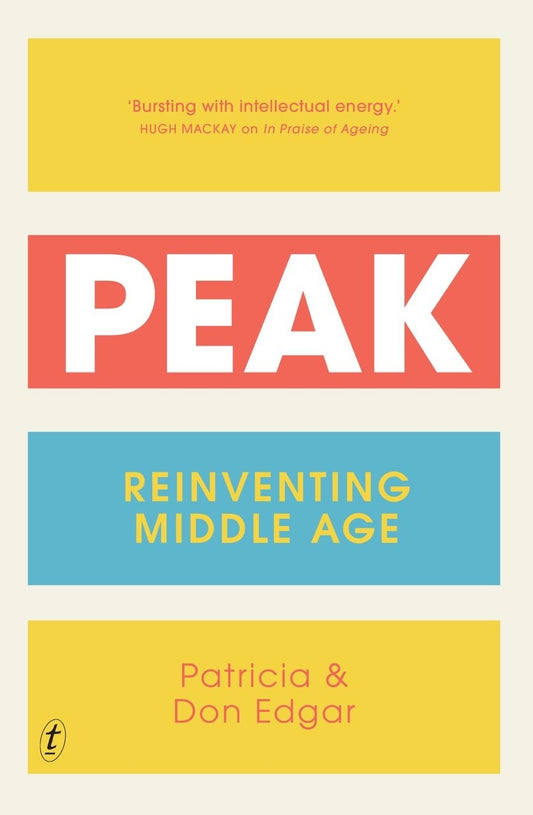 Peak: Reinventing Middle Age [Paperback] Edgar, Patricia