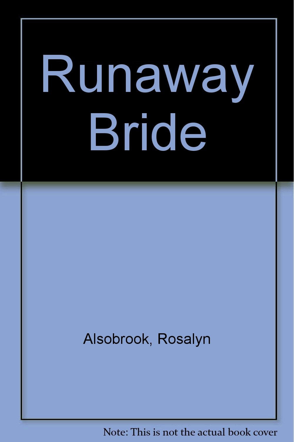 Runaway Bride Alsobrook, Rosalyn