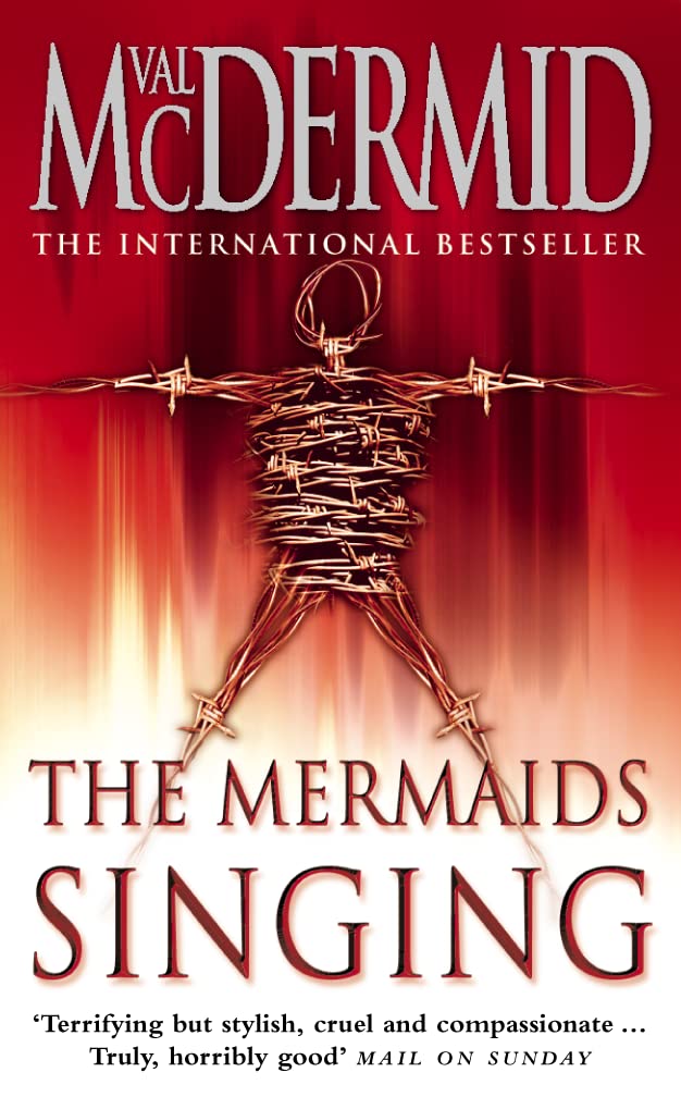 The Mermaids Singing: Book 1 McDermid, Val
