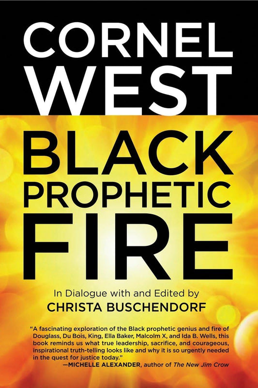 Black Prophetic Fire [Hardcover] Buschendorf, Christa and West, Cornel