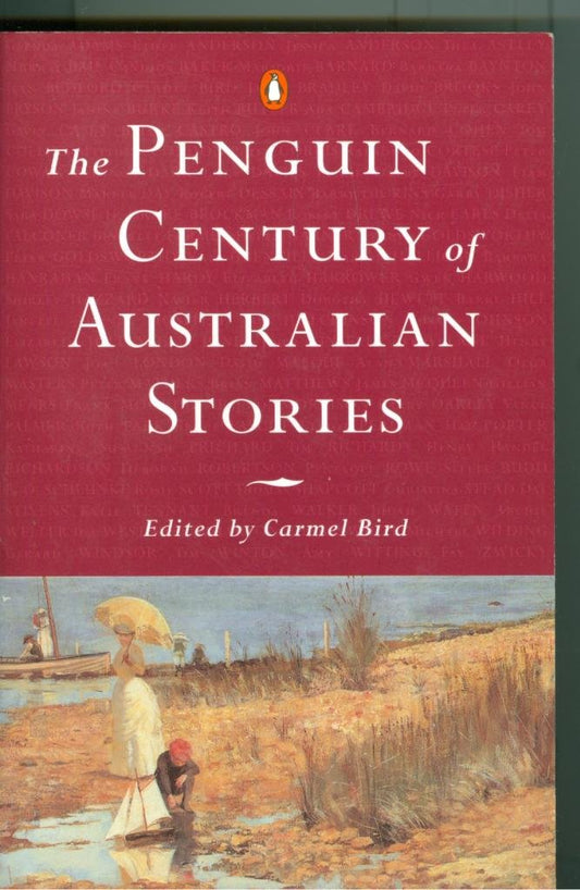 A Century of Australian Stories Bird, Carmel