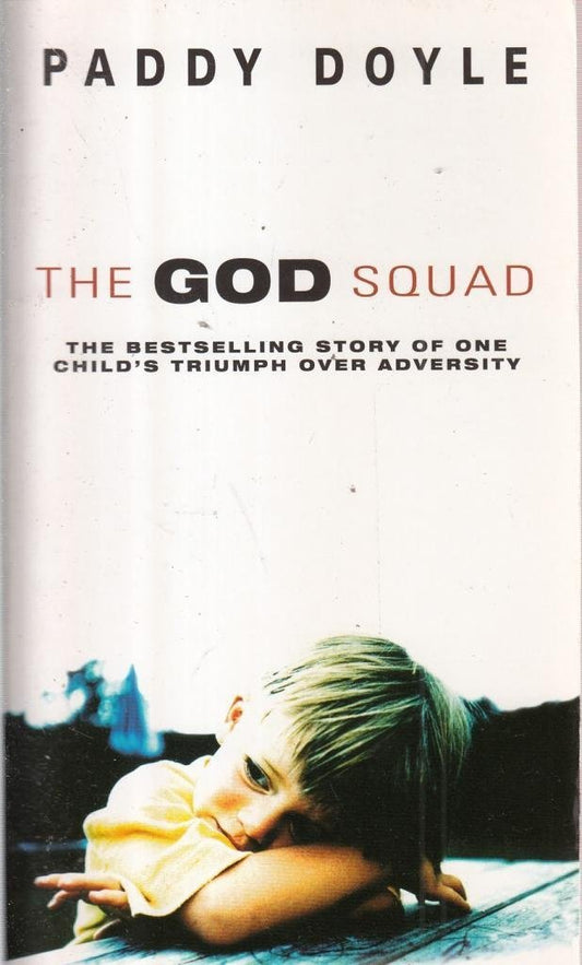 The God Squad, the Bestselling Story of One Child's Triumph over Adversity [Paperback]