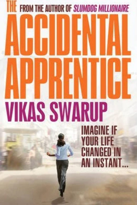 The Accidental Apprentice Swarup, Vikas