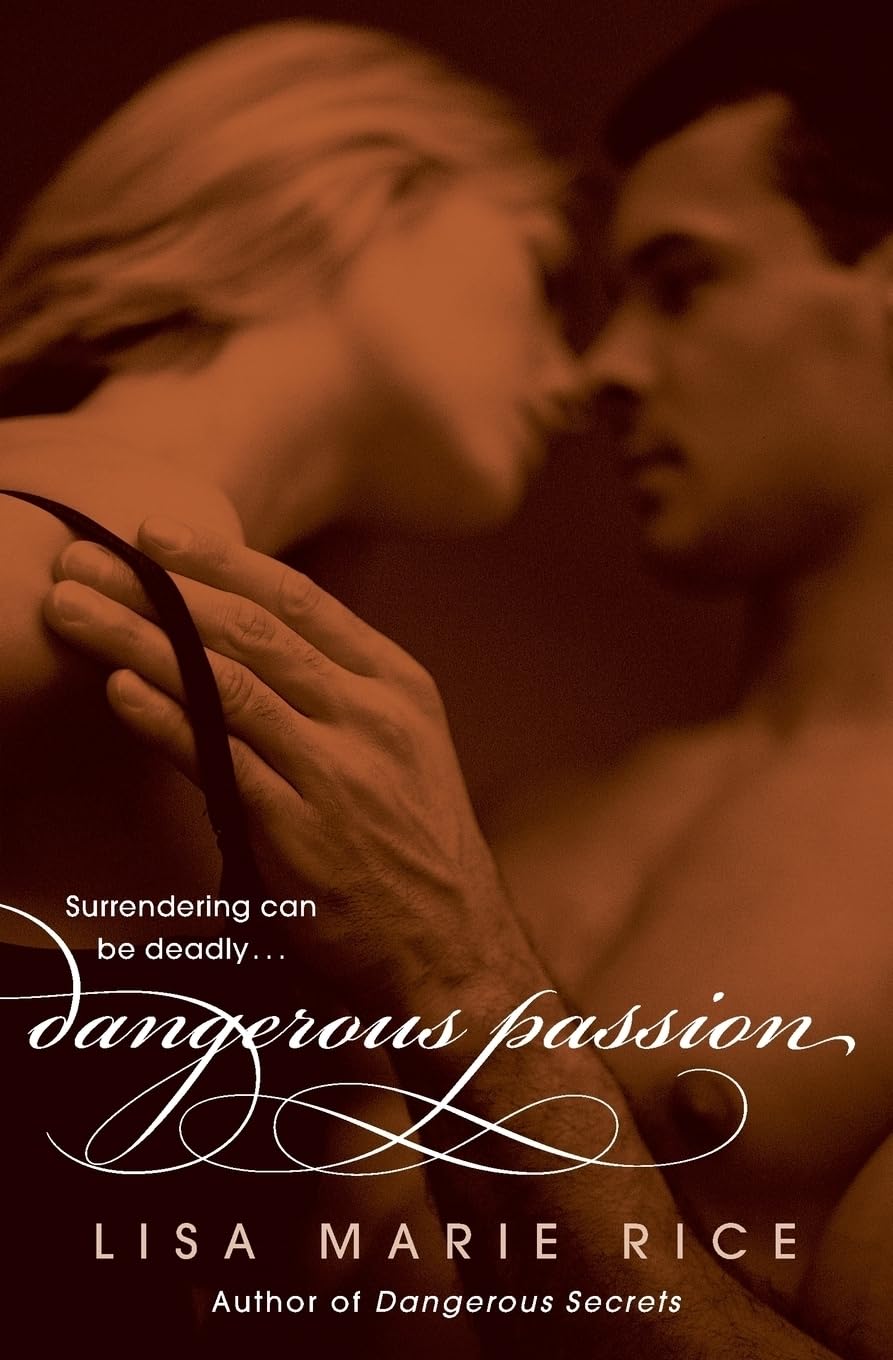 Dangerous Passion: 3 [Paperback] Rice, Lisa Marie