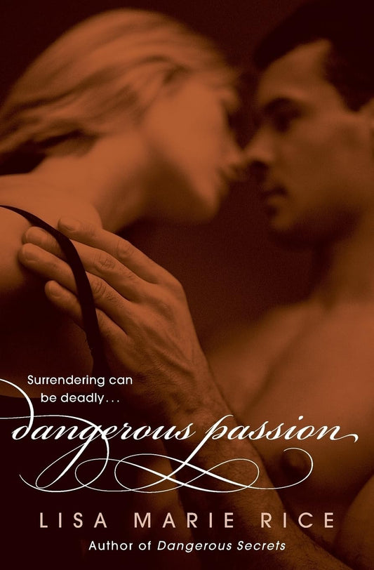 Dangerous Passion: 3 [Paperback] Rice, Lisa Marie
