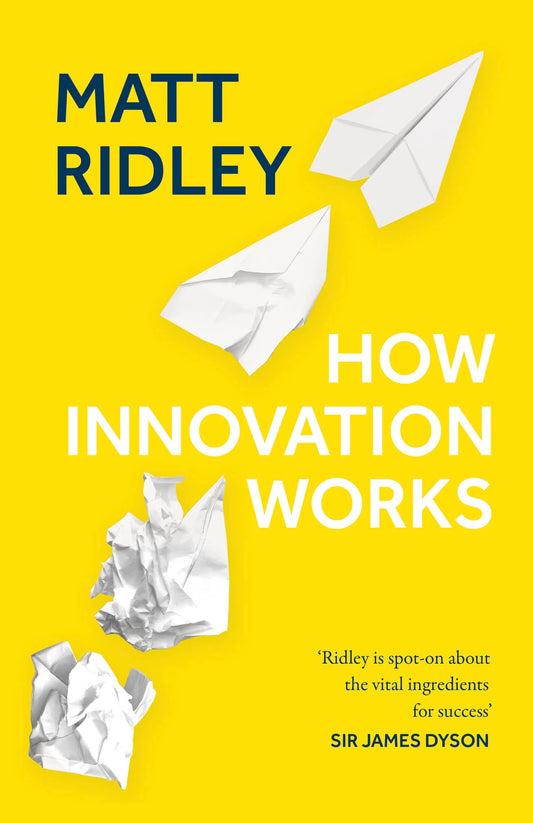 How Innovation Works [Hardcover] Ridley, Matt