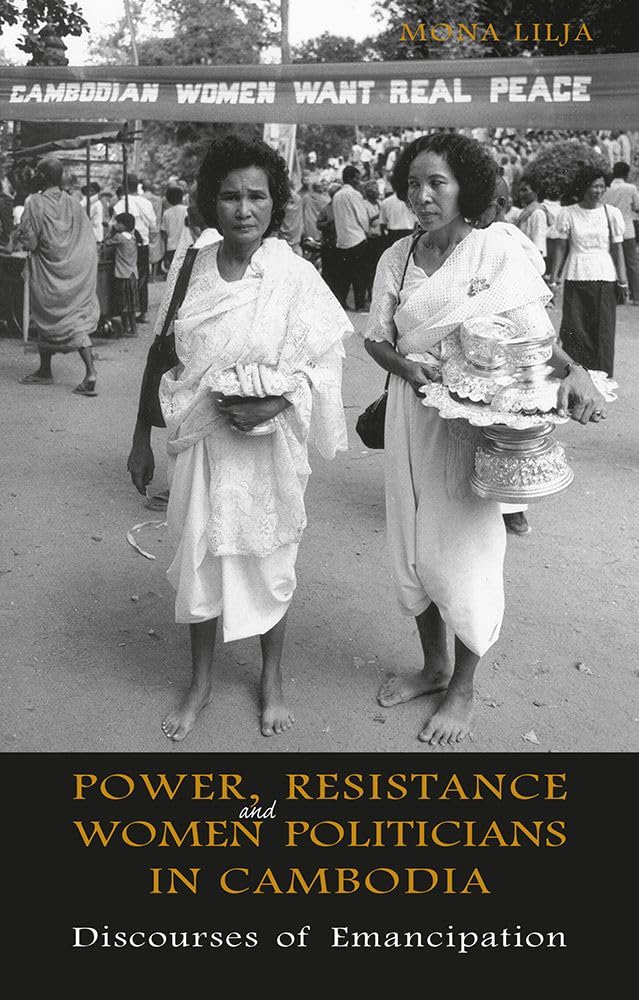 Power, Resistance and Women Politicians in Cambodia: Discourses of Emancipation: 108