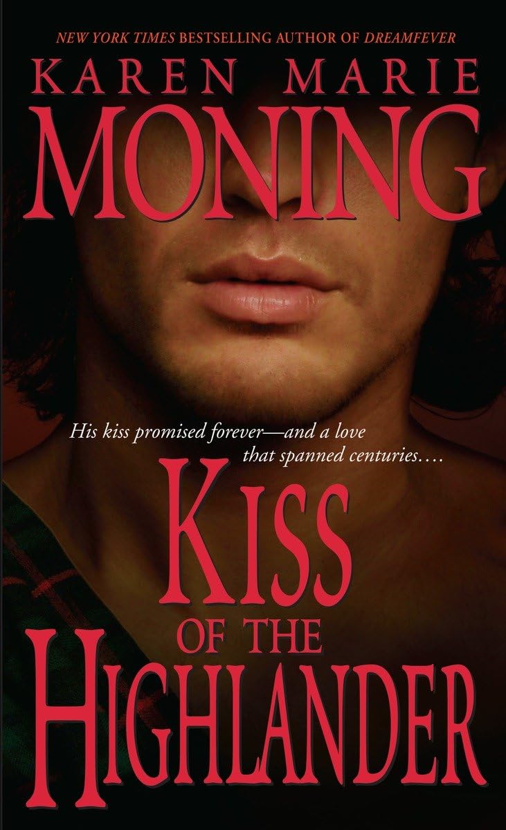 Kiss Of The Highlander: 4 [Mass Market Paperback] Moning, Karen Marie