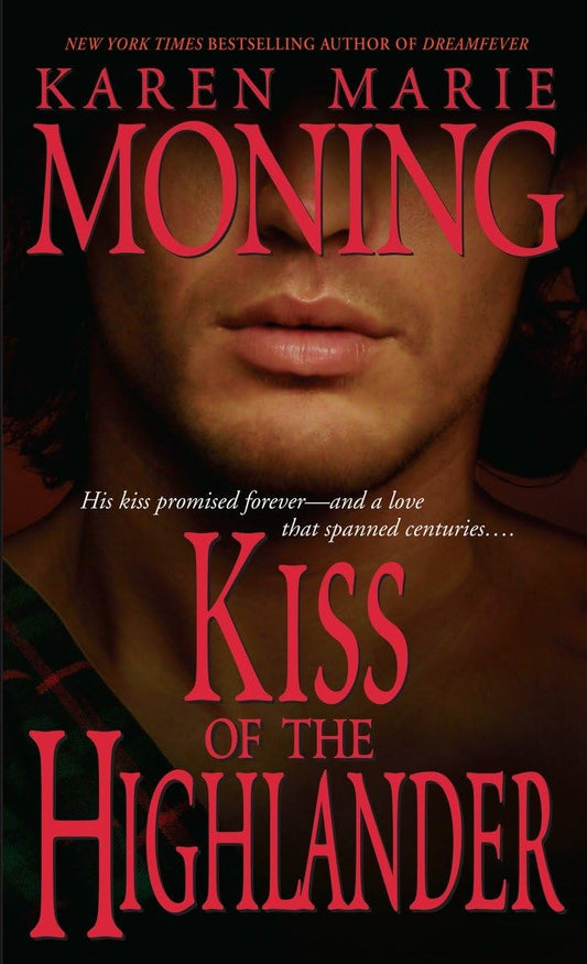 Kiss Of The Highlander: 4 [Mass Market Paperback] Moning, Karen Marie