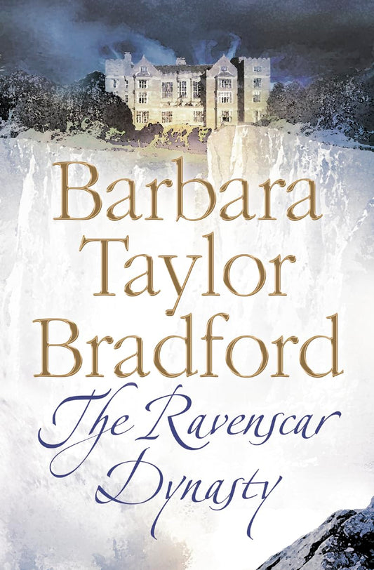 The Ravenscar Dynasty Bradford, Barbara Taylor