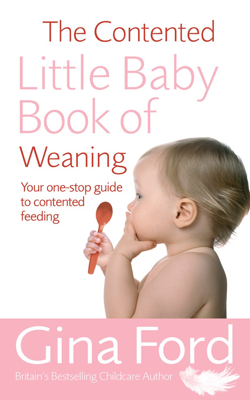 The Contented Little Baby Book Of Weaning [Paperback] Ford, Gina