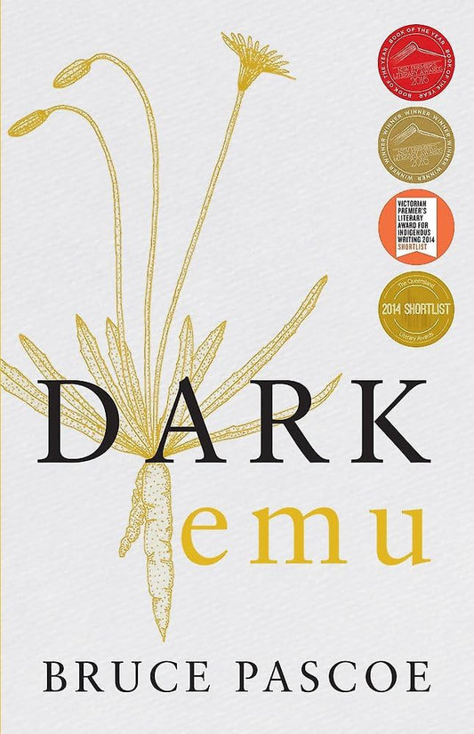 Dark Emu: Aboriginal Australia and the Birth of Agriculture