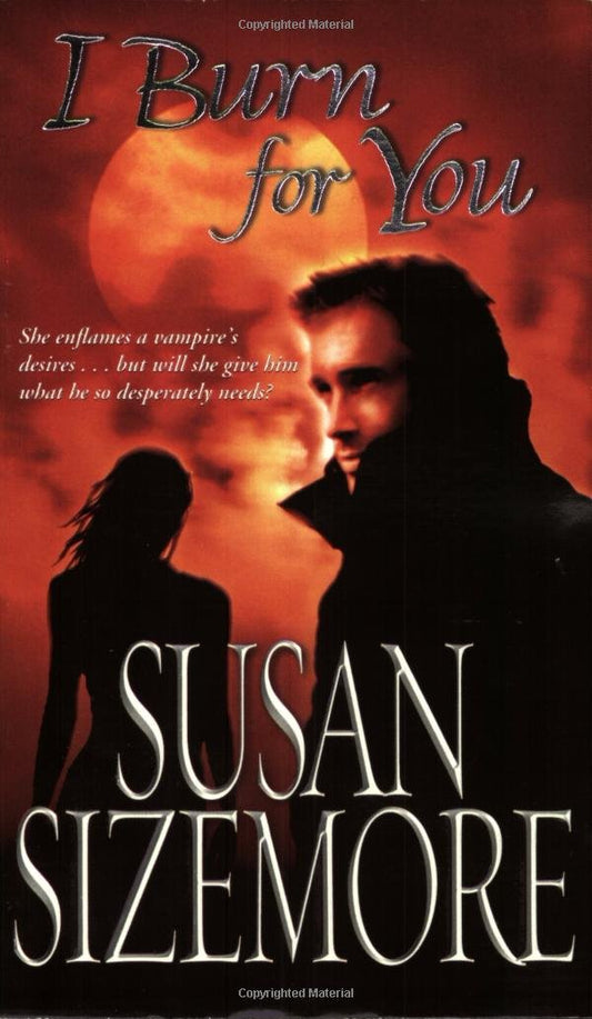 I Burn for You [Mass Market Paperback] Sizemore, Susan