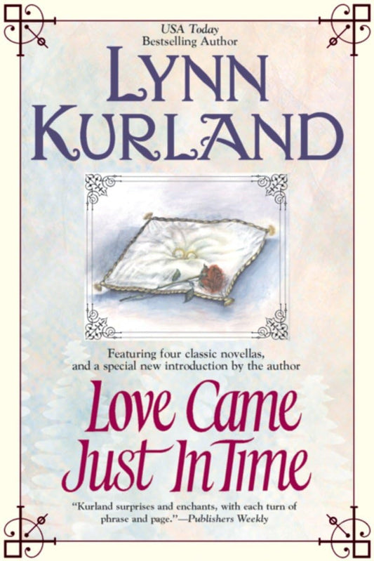 Love Came Just in Time [Paperback] Kurland, Lynn