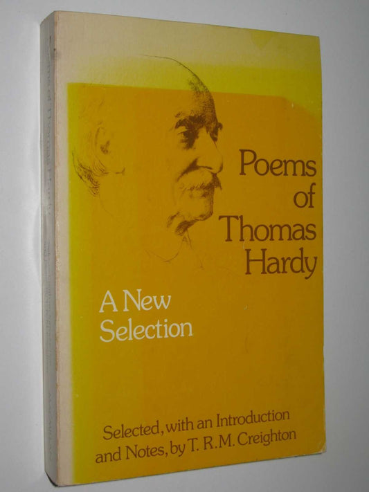 Poems: A New Selection Hardy, Thomas and Creighton, Thomas Richmond Mandell