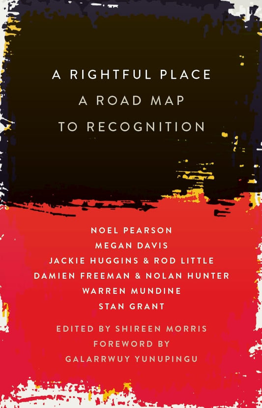 A Rightful Place: A Road Map to Recognition [Paperback] Pearson, Noel and Morris, Shireen