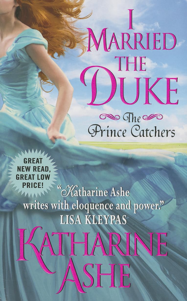 I Married the Duke: The Prince Catchers: 1 [Mass Market Paperback] Ashe, Katharine