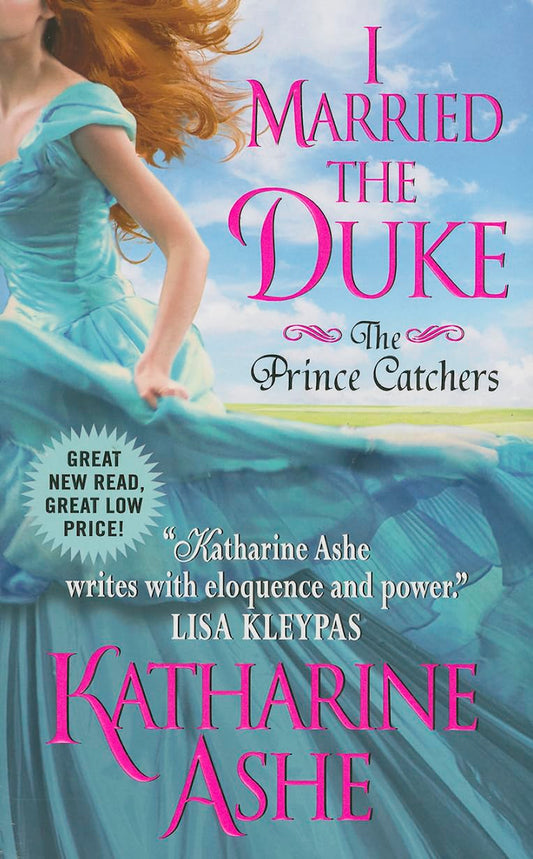 I Married the Duke: The Prince Catchers: 1 [Mass Market Paperback] Ashe, Katharine