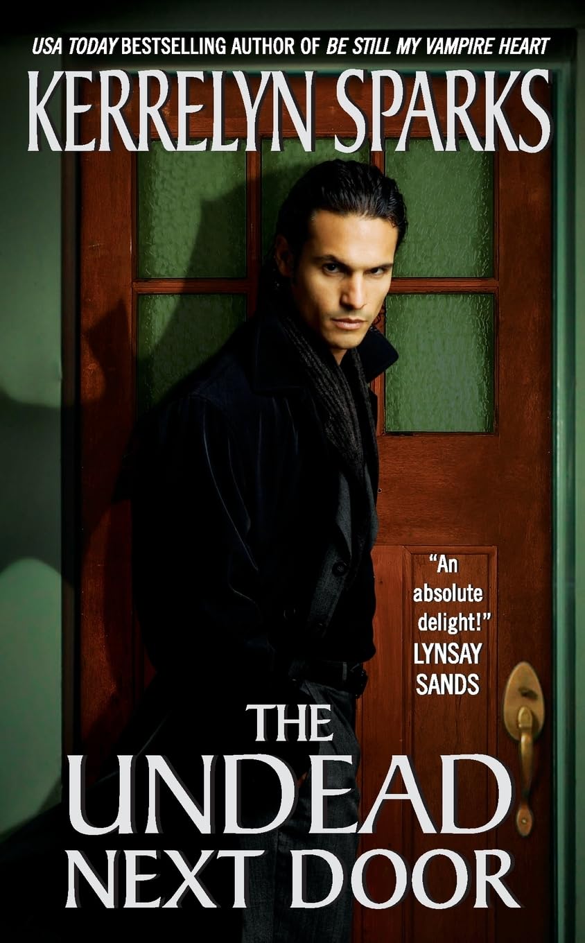 The Undead Next Door: 4 [Mass Market Paperback] Sparks, Kerrelyn