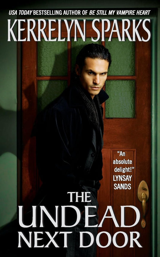 The Undead Next Door: 4 [Mass Market Paperback] Sparks, Kerrelyn
