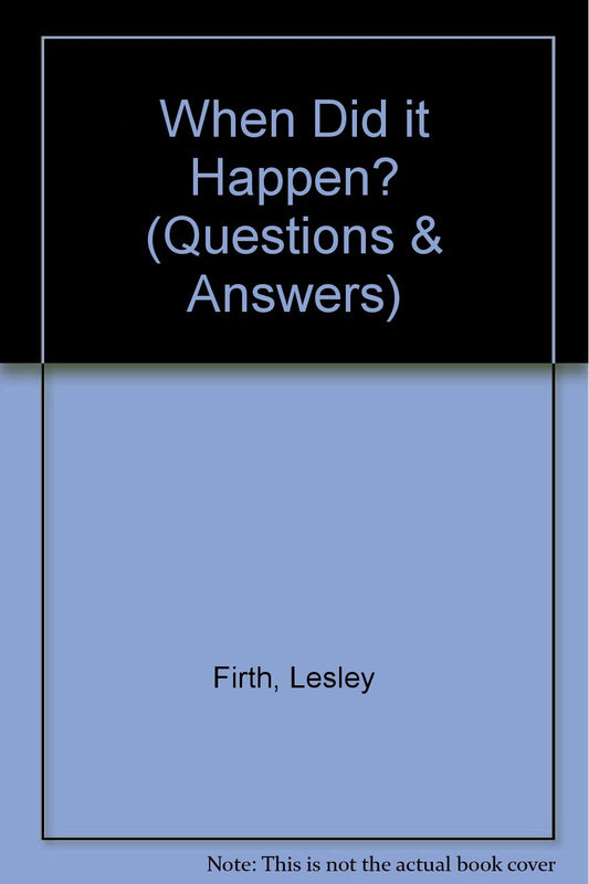 When Did it Happen? Firth, Lesley