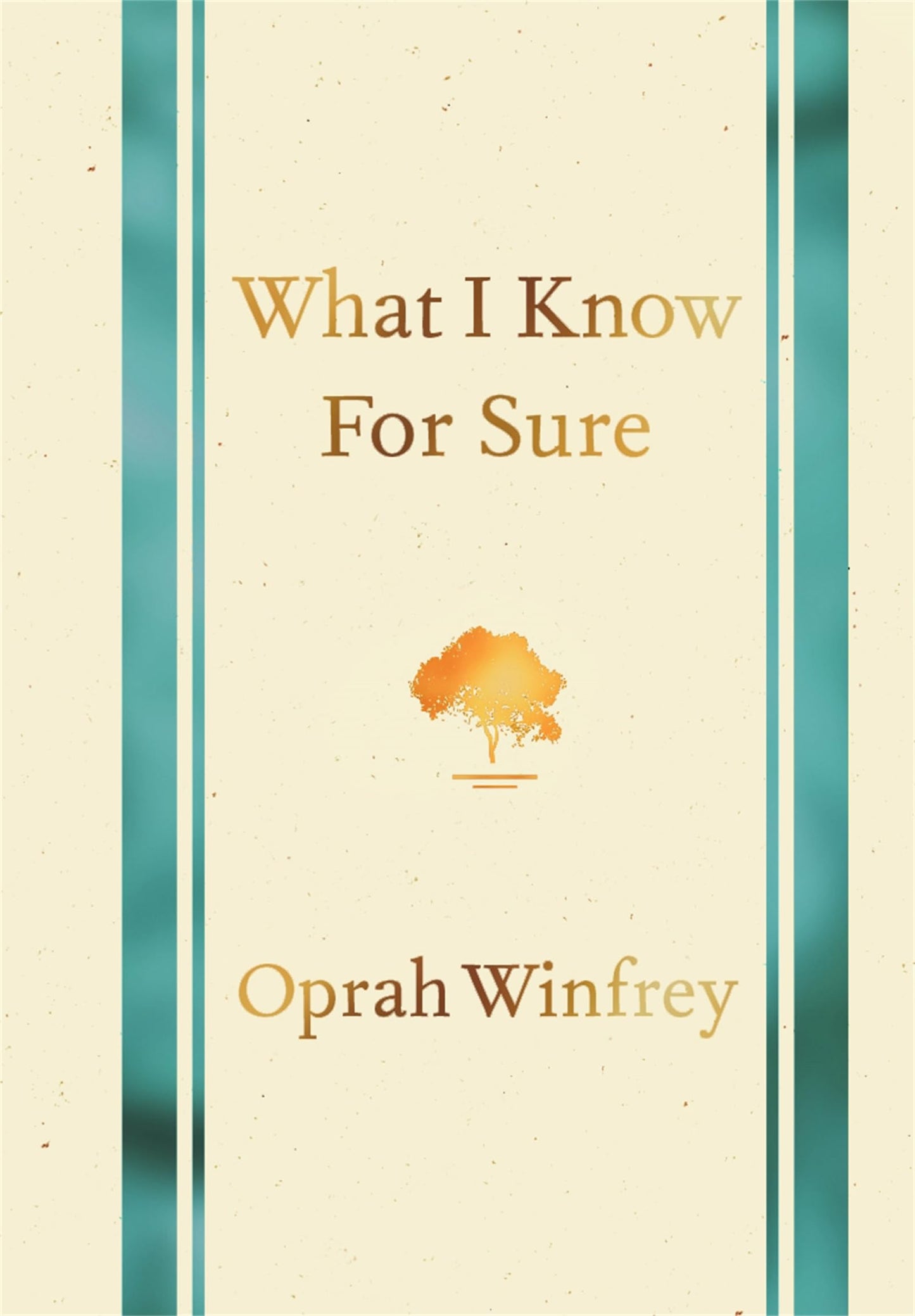 What I Know for Sure [Hardcover] Winfrey, Oprah
