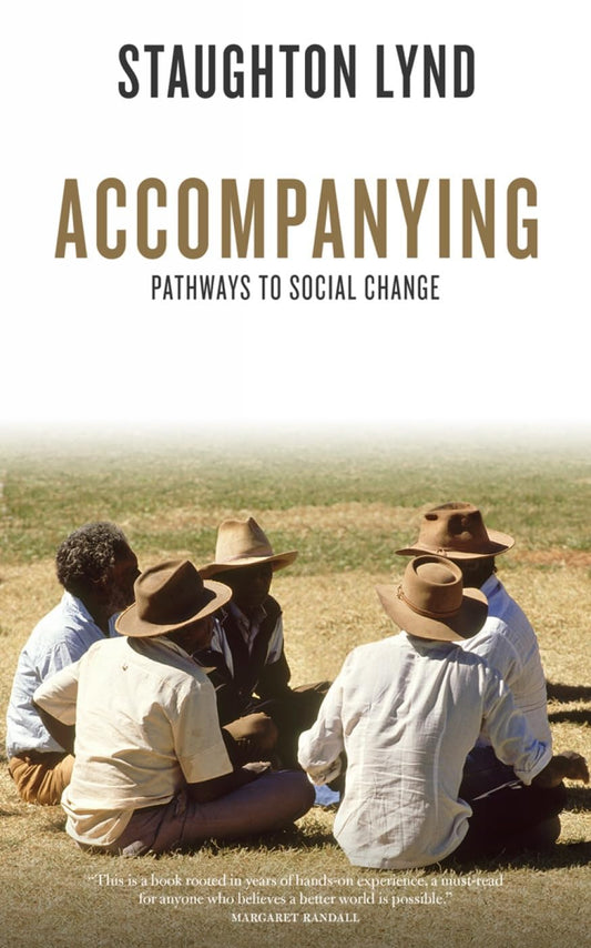 Accompanying: Pathways to Social Change [Paperback] Lynd, Staughton