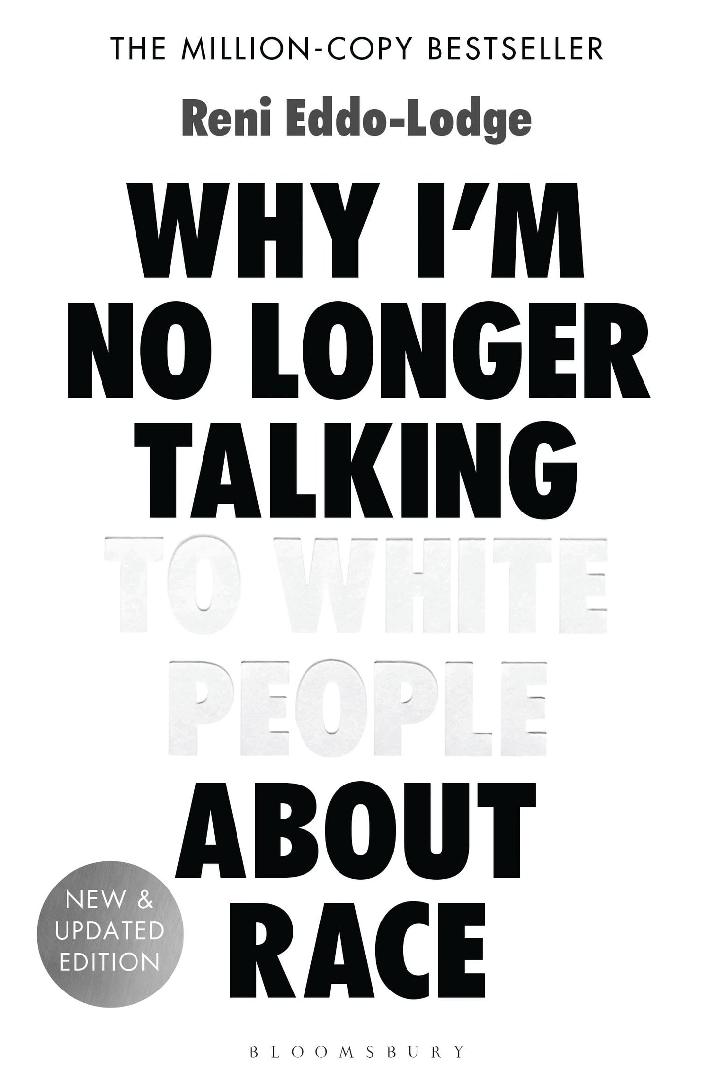 Why I’m No Longer Talking to White People About Race: The No.1 Sunday Times Bestseller