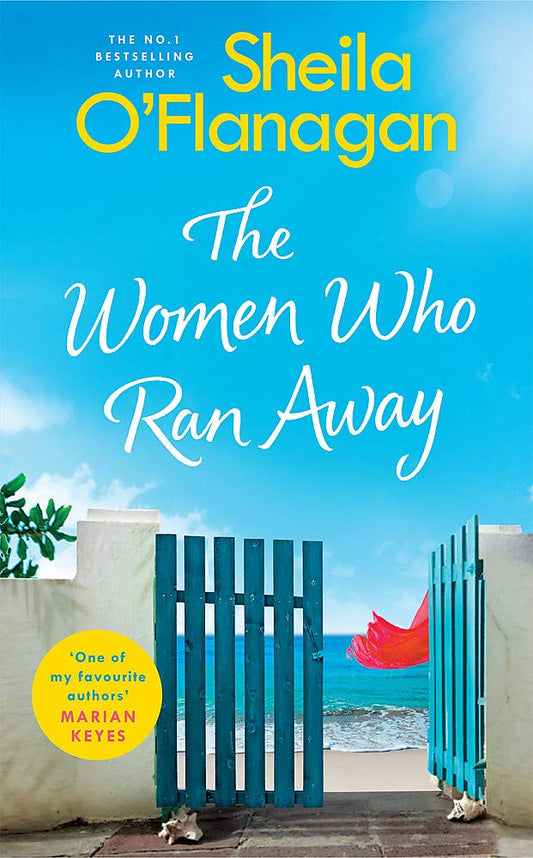 The Women Who Ran Away: And the secrets that followed them . . . O'Flanagan, Sheila