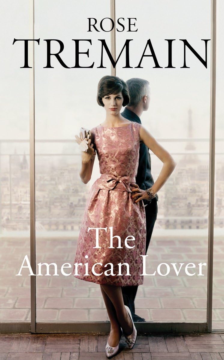 The American Lover [Paperback] Tremain, Rose