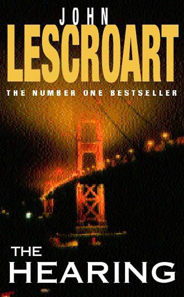 The Hearing (Dismas Hardy series, Book 7): A riveting legal thriller full of twists Lescroart, John