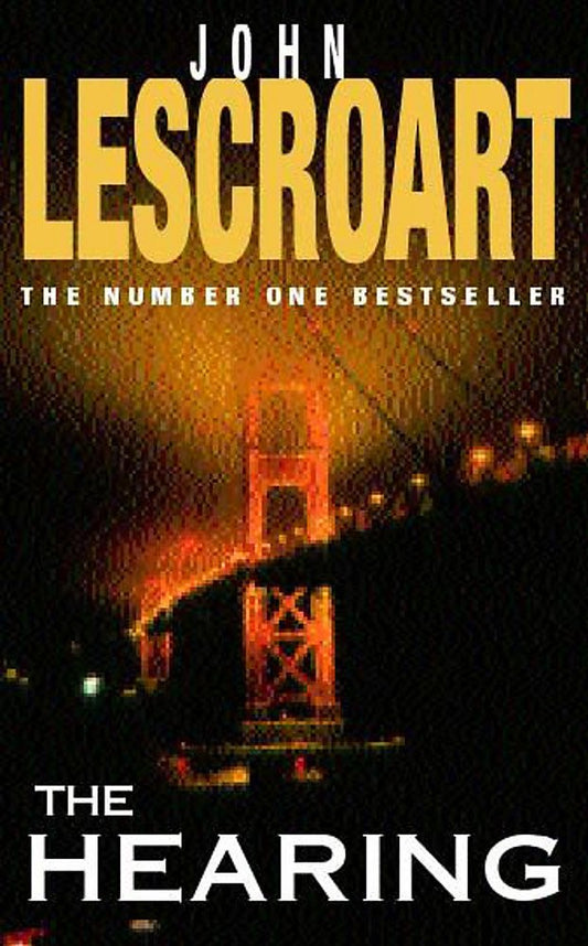 The Hearing (Dismas Hardy series, Book 7): A riveting legal thriller full of twists Lescroart, John