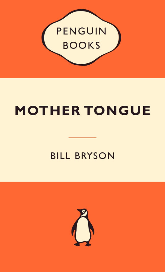 Mother Tongue: Popular Penguins: The English Language [Paperback] Bryson, Bill
