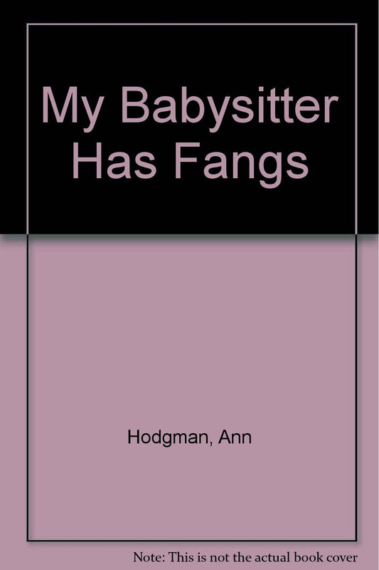 My Babysitter Has Fangs Hodgman, Ann