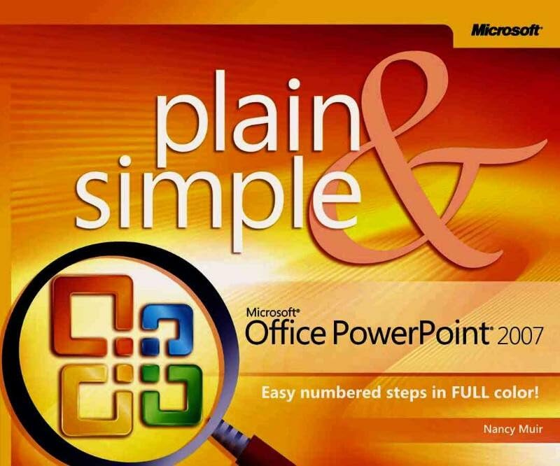 Microsoft Office PowerPoint 2007 Plain and Simple Muir, Nancy