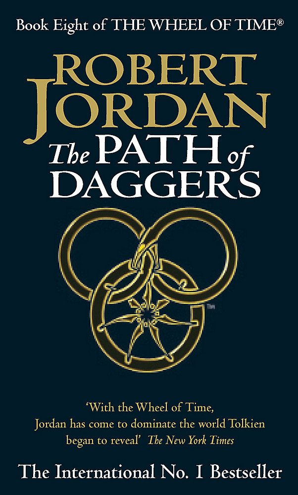 The Path Of Daggers: Book 8 of the Wheel of Time (Now a major TV series) [Paperback] Jordan, Robert