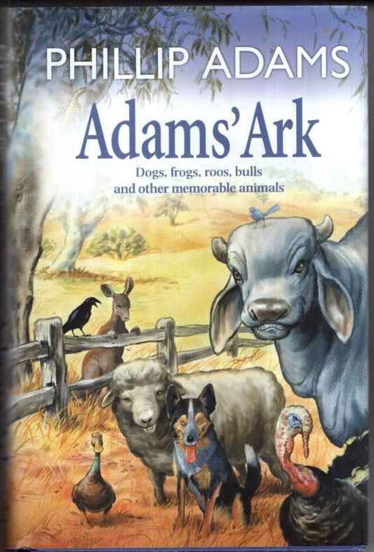Adam's Ark: Dogs, Frogs, Roos, Bulls and Other Memorable Animals